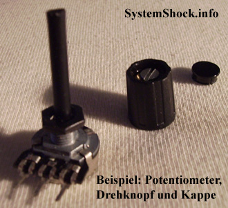 Potentiometer, Drehknopf und Kappe